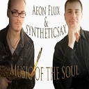 Aeon Flux Syntheticsax - Music Of The Soul Radio Mix