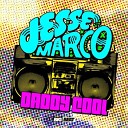 Jesse Marco - Daddy Cool Original Mix