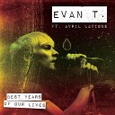 Avril Lavigne ft Evan Taubenfel - Best Years Of Our Lives