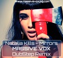 Natalia Kills - Mirrors MASSIVE VOX Remix