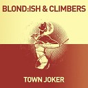 Blond ish Climbers - Town Joker Original Mix