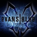 Evans Blue - Bulletproof