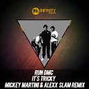 Run D M C - It s Tricky Alexx Slam Mickey Martini Remix…
