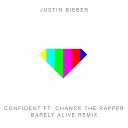 Justin Bieber - Confident ft Chance The Rapper Barely Alive…