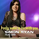 Simon Rayan feat Siri - I Only Want To Be With You Molla Dubslave Mix