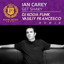 DJ Kolya Funk Vasiliy Francesco - Ian Carey Get Shaky DJ Kolya Funk Vasiliy Francesco Radio…