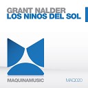 Grant Nalder - Los Ninos Del Sol Original Mix