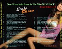 B Italo Disco - New Wave Italo Disco In The Mix 2013 VOiCE