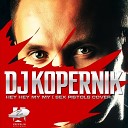 DJ Kopernik DJ ROCK CLUB - Hey Hey My My Extended Mix D