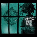 Gorillaz - Feel Good Inc Trapzillas Remix