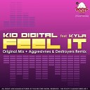 Kid Digital Feat Kyla - Feel it Original Mix