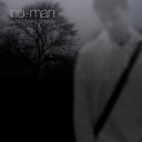 No Man - Streaming Remastered