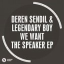 Deren Sendil Legendary Boy - I Want Original Mix