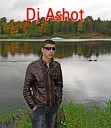 Dj Ashot - Original mix