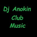 Dj Anokin - Club Bomb vol 1