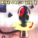 Disc Jockey Mix - 08 Vol 3 Megamix Disco Version