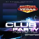 DJ Woxtel - Club Party Night Club VEGAS