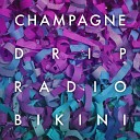 Champagne Drip - Love In