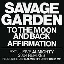 Savage Garden - To The Moon And Back Almighty Club Class Mix