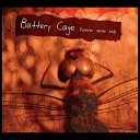 Battery Cage - No One Else To Blame