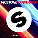 Vicetone - Lowdown Original Mix up by Nicksher