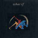 What If - When Right Is Wrong