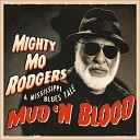 Mighty Mo Rodgers - Everybody Needs The Blues