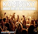 Kaminsky - Dance Until The Morning track 9