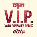 DYNA - V I P Vato Gonzalez remix