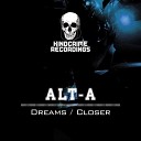 Alt A - Dreams Original Mix