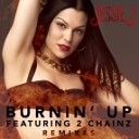 Jessie J 2 Chainz - Burnin Up KANT Remix Club Edit