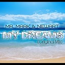 Mr Mark NewArt - Dreams Original MIX