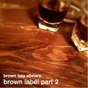 Brown Bag Allstars - 406 prod by Audible Doctor