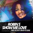 Robin S - Show Me Love Pavel Velchev Dmitriy Rs Remix…