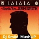 Naughty Boy vs Hoxton Whores - La La La Dj Smile Mash Up