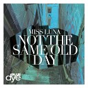 Miss Luna Q DeRHINO - Not the Same Old Day Helly Larson Remix