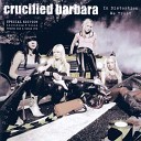 Crucified Barbara - Rock N Roll Bachelor Video Version