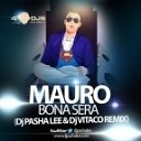 Mauro - Bona Sera DJ Pasha Lee amp DJ Vitaco Rmx