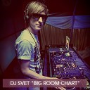 DJ SVET Big Room Chart - Mr V Besford Crank It Up Nrd1 Remix