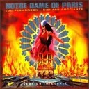 Notre Dame de Paris - La monture Extrait du spectacle Notre Dame de Paris 1998…