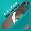 Patrick Plaice - Flash Forward Martin Roth Remix