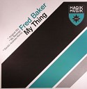 Fred Baker - My thing Dimitri Andreas remix