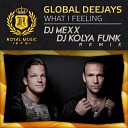 DJ Mexx DJ Kolya Funk Remix Royal Music SPB… - Global Deejays What I Feeling DJ Mexx DJ Kolya Funk…
