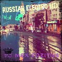 DJ Max PoZitive - Track 5 Russian Electro MIX vol 24 2014