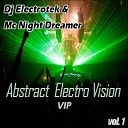 Dj Electrotek Mc Night Dreamer - Abstract Electro Vision vol 1 Track 15