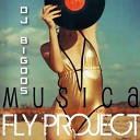 Fly Project - Musica Dj BIGOOS Mash Up