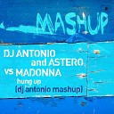 dj Antonio Astero vs Madonna - Hung Up