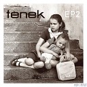 Tenek - What Do You Want Radio Edit