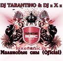 DJ TARANTINO DJ x X x - Малиновые Сны dubstep