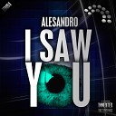 Alessandro - I Saw You Original Mix